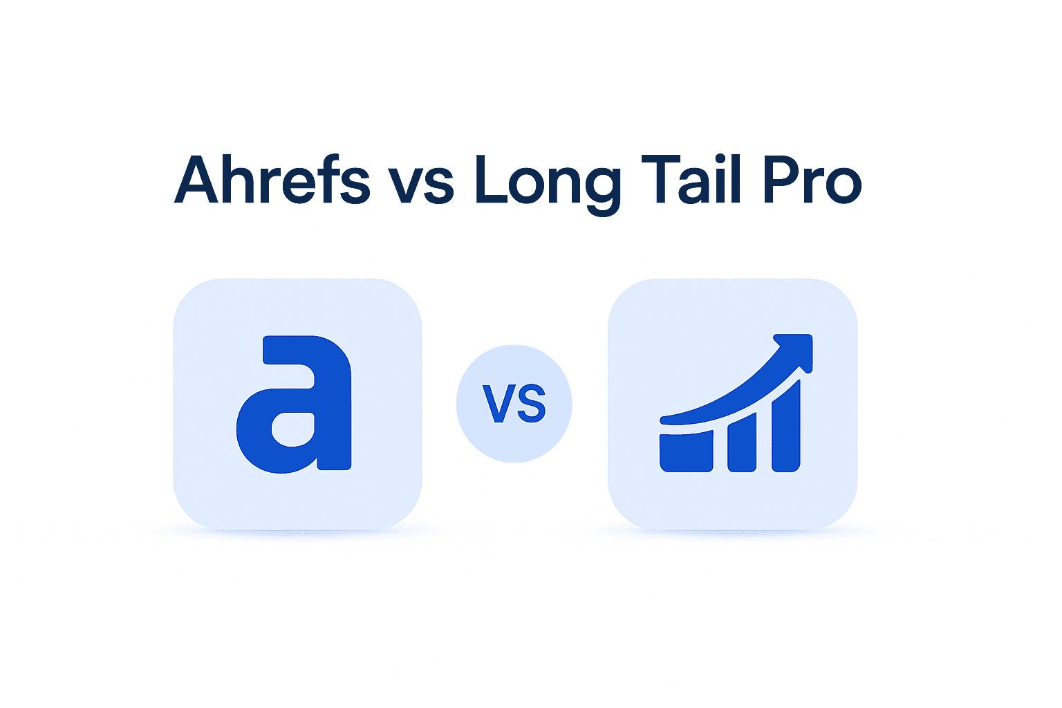 Ahrefs vs Long Tail Pro: Which One to Choose in 2026? 🏆