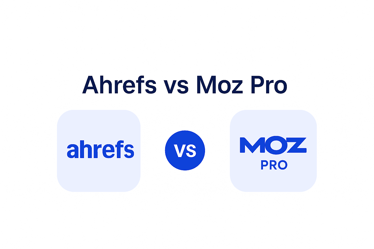 Ahrefs vs Moz Pro: Which One to Choose in 2026?